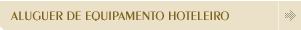 Aluguer de equipamento hoteleiro